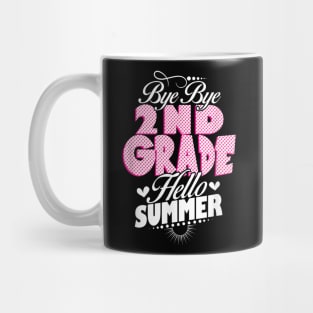 Last Day Of School Bye Bye 2Nd Grade Hello Summer Girls Mug